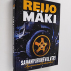 Reijo Mäki : Sahanpururevolveri : kauneimmat kertomukset - pikkukuva 1