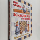 Ferenc Halasz ym. : Das grosse Schachbuch fur Kinder - Sp... - pikkukuva 1