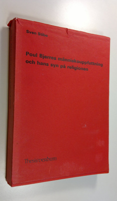 Sven Stibe : Poul Bjerres människouppfattning och hans sy...