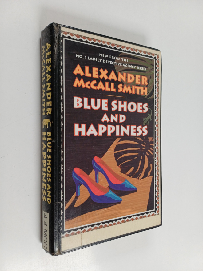 Alexander McCall Smith : Blue shoes and happiness