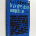 K. V. Laurikainen : Nykyfysiikan ongelmia - pikkukuva 1