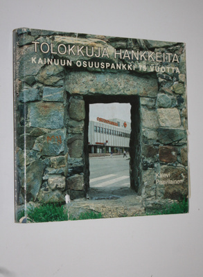 Kalevi Paavilainen : Tolokkuja hankkeita : Kainuun osuusp...