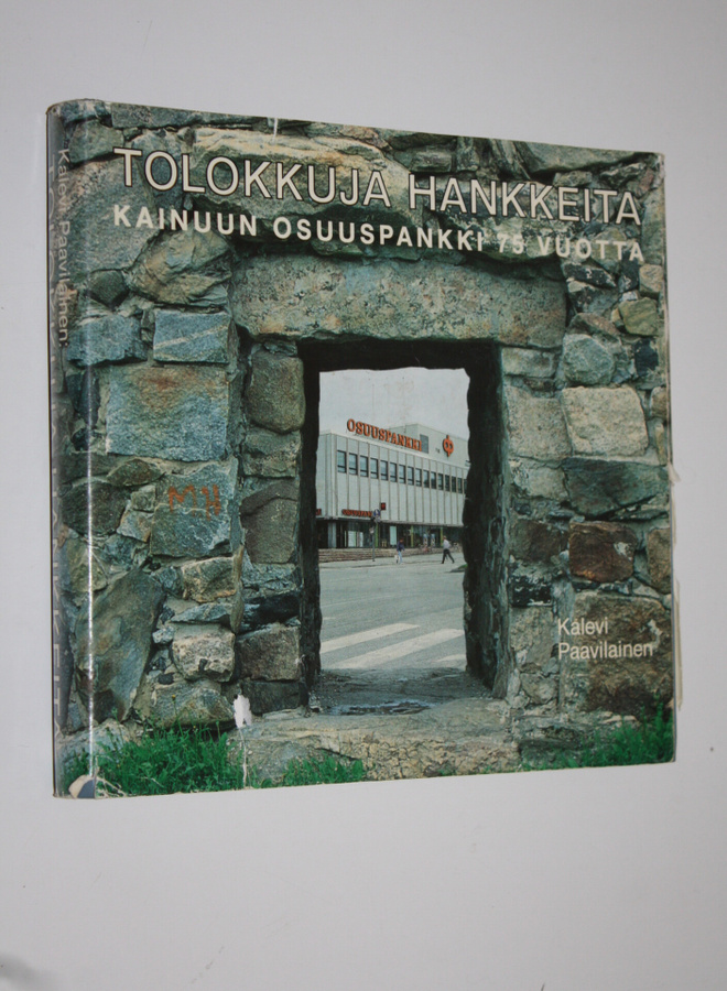 Kalevi Paavilainen : Tolokkuja hankkeita : Kainuun osuusp...