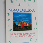 Seppo Lallukka : The East Finnic minorities in the Soviet... - pikkukuva 1
