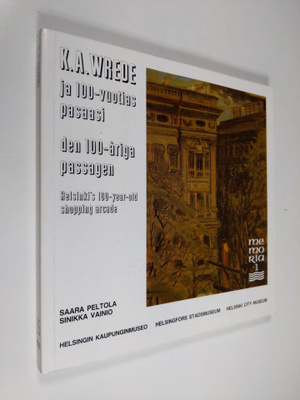 Saara Peltola : K. A. Wrede ja 100-vuotias pasaasi = K A ...