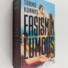 Tarmo Kunnas : Fasismin lumous : eurooppalainen älymystö ... - pikkukuva 1
