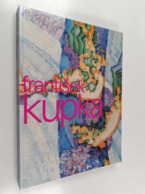 Jaroslav Andel : Painting the universe Frantisek Kupka : ...