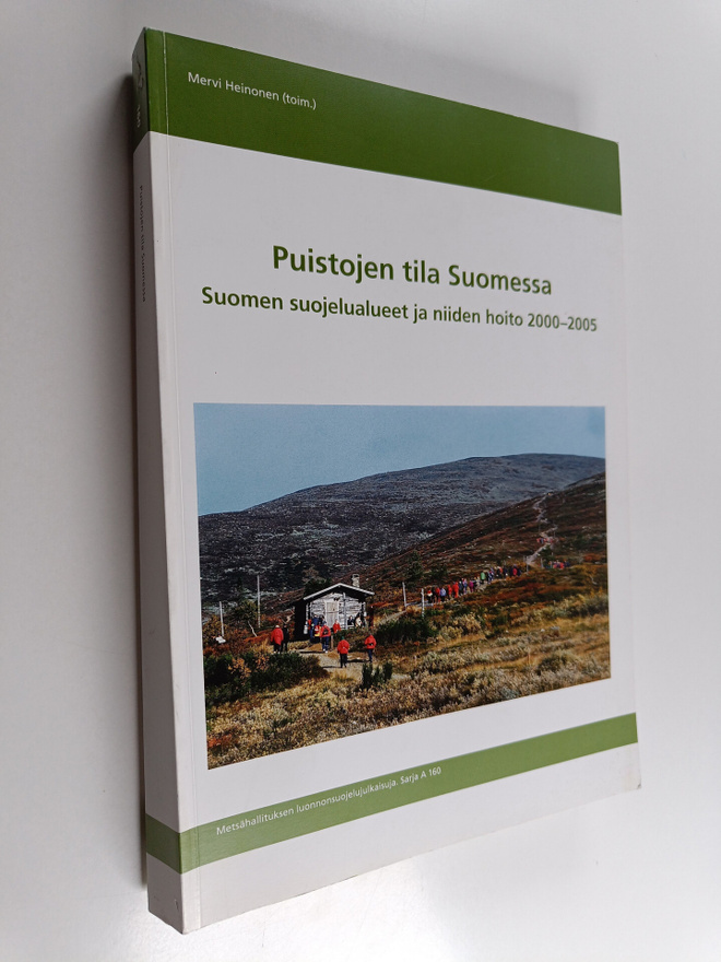 Puistojen tila Suomessa : Suomen suojelualueet ja niiden ...