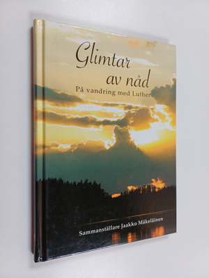 Martti Luther : Glimtar av nåd : på vandring med Luther