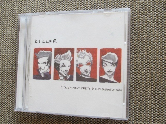 Killer SICKENINGLY PRETTY & UNPLEASANTLY VAIN