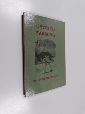 Joseph Batty : Ostrich Farming