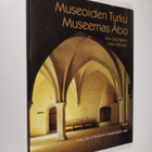 Per-Olof Welin : Museoiden Turku = Museernas Åbo = Turku,... - pikkukuva 1