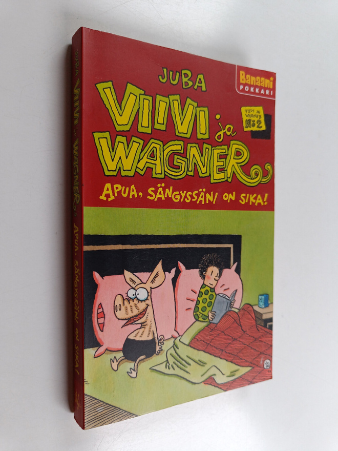Juba : Apua, sängyssäni on sika! (pokkari)