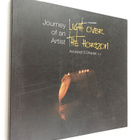Avtarjeet S. Dhanjal : Light over the horizon : journey o... - pikkukuva 1