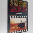 Georges Simenon : Maigret'n revolveri : komisario Maigret... - pikkukuva 1