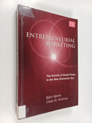 Björn Bjerke : Entrepreneurial marketing : the growth of ...