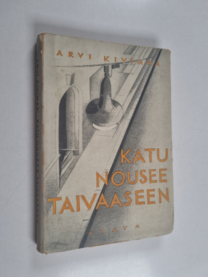 Arvi Kivimaa : Katu nousee taivaaseen : novelleja