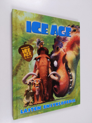 Glenn Dakin : Ice age : lasten ensyklopedia