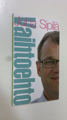 Juha Sipilä : Vaihtoehto