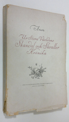 Anon : Ur stora världens skandal- och skvallerkrönika