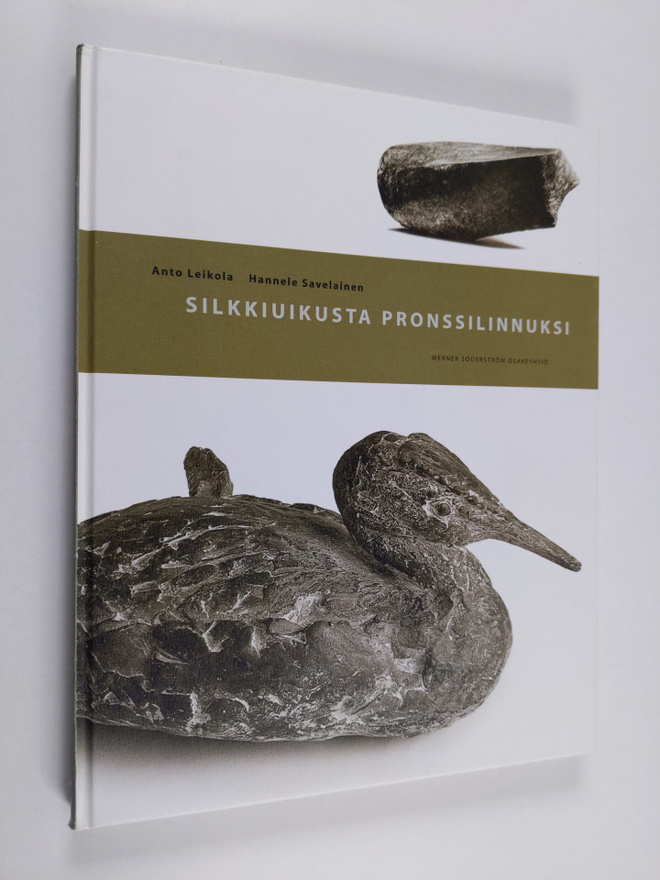 Anto Leikola : Silkkiuikusta pronssilinnuksi