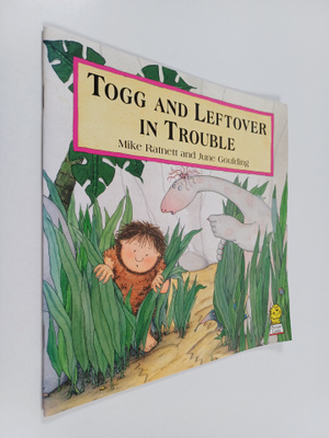 Mike Ratnett : Togg and Leftover in trouble