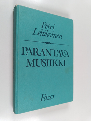Petri Lehikoinen : Parantava musiikki : johdatus musiikki...