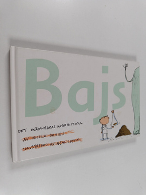 Nicola Davies : Bajs : det onämnbaras naturhistoria