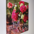 Paula Ritanen-Närhi : Kotipuutarhurin vuosi - pikkukuva 1