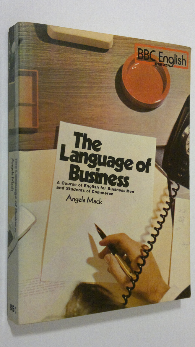 Angela Mack : The Language of Business : a course of engl...