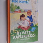 Aarni Penttilä : Hyvästi aapiskukko : näköispainos - pikkukuva 1
