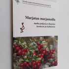 Paavo ym. (toim.) Ojanen : Marjatan marjamailla : matka p... - pikkukuva 1