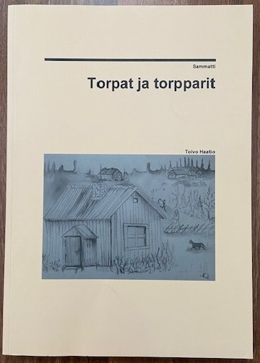 Haatio Toivo : Sammatti. Torpat ja torpparit