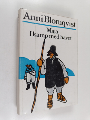 Anni Blomqvist : Maja : I kamp med havet