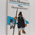 Anni Blomqvist : Maja : I kamp med havet - pikkukuva 1