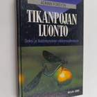 Adrian Forsyth : Tikanpojan luonto : seksi ja lisääntymin... - pikkukuva 1