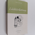 Pentti Huovinen : Lääkärilatinaa : mitä sairauskertomukse... - pikkukuva 1