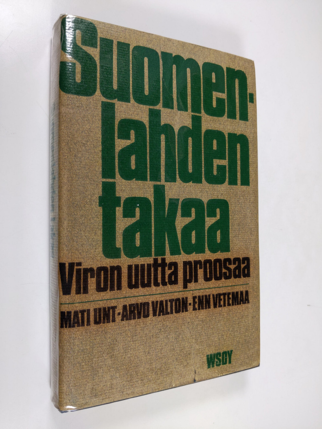 Mati Unt : Suomenlahden takaa : Viron uutta proosaa