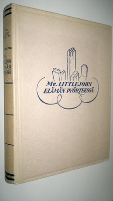Martin Flavin : Mr Littlejohn elämän pyörteessä : amerikk...
