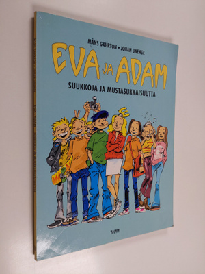 Måns Gahrton : Eva ja Adam : suukkoja ja mustasukkaisuutta