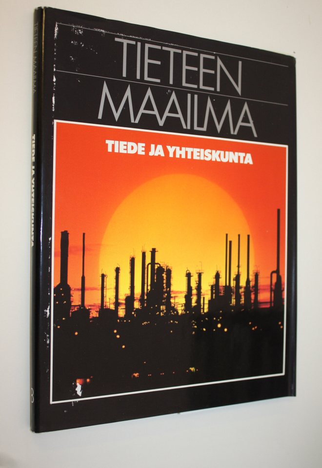 Bernard (toim.) Dixon : Tieteen maailma 18 : Tiede ja yht...