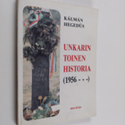 Kalman Hegedus : Unkarin toinen historia : (1956-1991) - pikkukuva 1