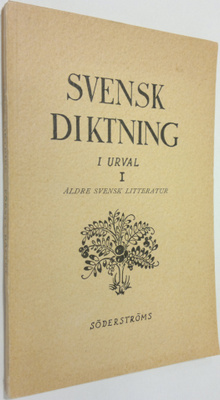 Svensk diktning i urval 1, Äldre svensk litteratur (tom 1...
