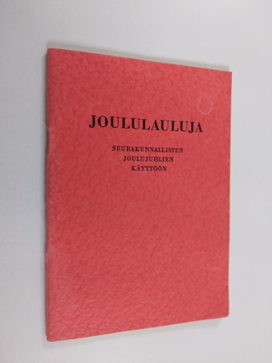 Joululauluja kotien ja seurakunnallisten joulujuhlien käy...