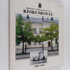Mikkelin - päämäjakaupungin keskuskoulu 1889-1989 - pikkukuva 1