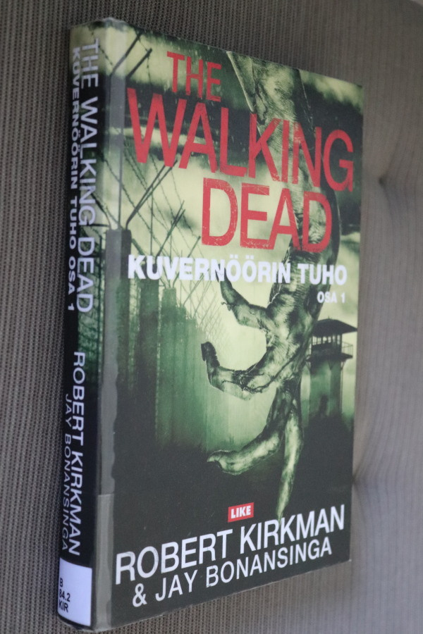 Kirkman - Bonansinga The Walking Dead Kuvernöörin tuho osa1