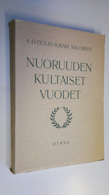 Eelis Gideon Gulin : Nuoruuden kultaiset vuodet