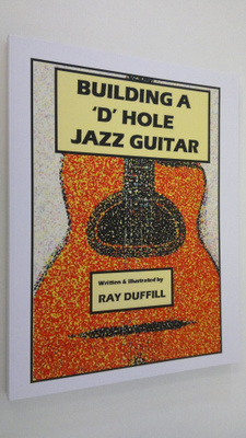Ray Duffill : Building a 'D' hole jazz guitar