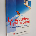 Lapsuuden hyvinvointi : yhteiskuntapoliittinen puheenvuoro - pikkukuva 1