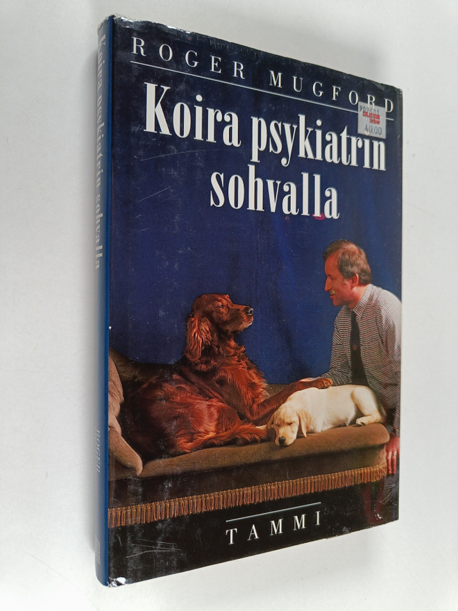 Roger Mugford : Koira psykiatrin sohvalla : ymmärrystä ko...